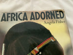 Africa Adorned ( African Jewellery) Book by Angela Fisher Published 1984