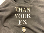 LOOK 54 BERLIN "BETTER THEN YOUR EX BETTER THEN YOUR NEXT" T shirt size XS LADIES